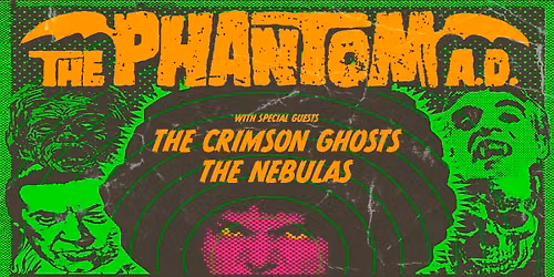 The Phantom A.D., The Crimson Ghosts, The Nebulas