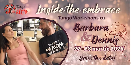 Inside the embrace with Barbara & Dennis \u2728 27 - 28 martie 2026