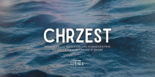 \ud83c\udf0a Chrzest i nabo\u017ce\u0144stwo \u2022 Ko\u015bci\u00f3\u0142 Amazing Grace