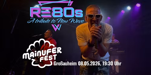 RE80s - A Tribute To New Wave auf dem Mainuferfest Gro\u00dfauheim