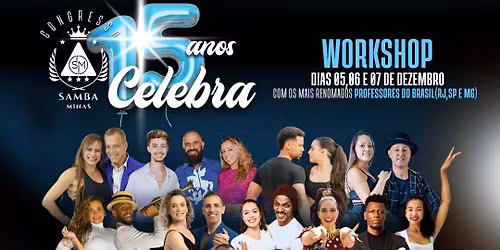 CONGRESSO SAMBA MINAS 2025  \u2013 15\u00aa EDI\u00c7\u00c3O \u2013   05, 06 e 07 de dezembro sal\u00e3o Gafieirando  O TIME EST\u00c1 