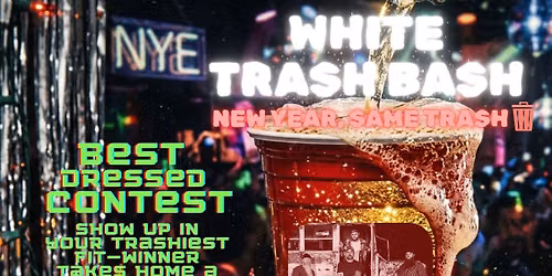 NYE WHITE TRASH BASH w\/ TRACEN HOLLOW