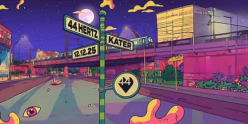44 Hertz @ Kater w\/ Mehr is Mehr, Susi & Paula, vom Feisten, Martin Ka, Mwaah, Rad.Lez, Naicet