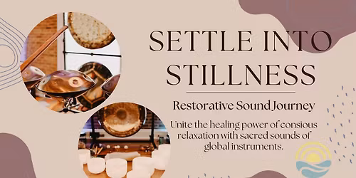 Settle Into Stillness: Restorative Sound Journey