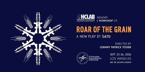 Roar of the Grain: a New Play Workshop, Presented by HCLAB