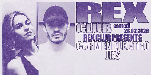 Rex Club Presents: Carmen Electro, JKS