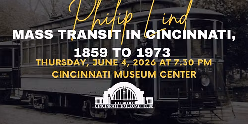 June Program:  Philip Lind | Mass Transit in Cincinnati, 1859 to 1973