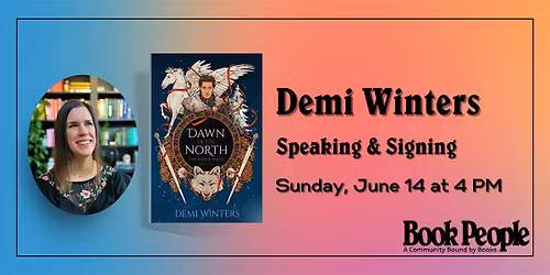 BookPeople Presents: Demi Winters - Dawn of the North