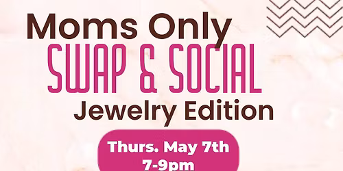 Mom\u2019s Swap & Social: Jewelry Edition 