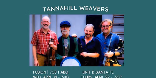 Tannahill Weavers at Unit B!
