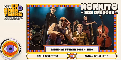 [\u00c0 VOIR EN FAMILLE] NORKITO "SOS DRAGONS"- 28 FEV. 2026 -  ANNAY-SOUS-LENS