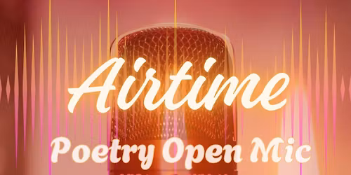 Airtime Poetry Open Mic 4