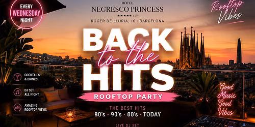 BACK TO THE HITS ROOFTOP VIBES \u2013 Party at Negresco Princess