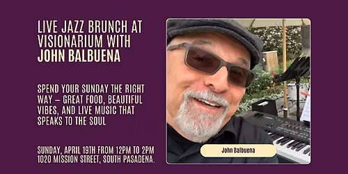 Live Jazz Brunch at Visionarium with John Balbuena \u2728