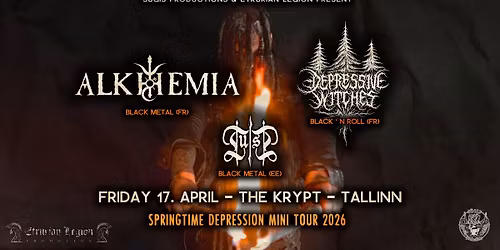 Black metal: ALKHEMIA (FR) + DEPRESSIVE WITCHES (FR) + TUISK (EE)  @ The Krypt, Tallinn \ud83e\udd87