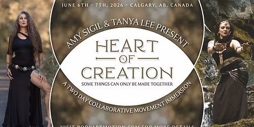 Amy Sigil & Tanya Lee present "HEART OF CREATION" \u2726 2-day Collaborative Movement Immersion