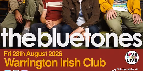 BLUETONES - Warrington Irish Club - Fri 28th Aug  - FULL BAND!!