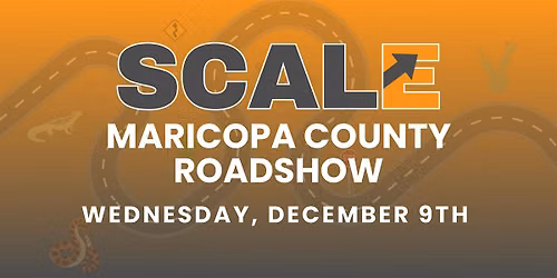 SCALE Roadshow: Maricopa County