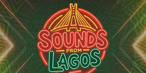 SOUNDS FROM LAGOS \ud83c\uddf3\ud83c\uddec