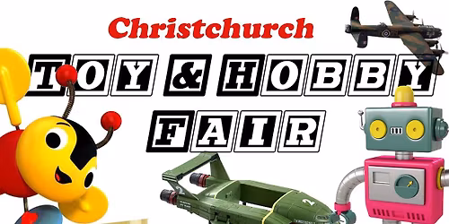 Christchurch Toy and Hobby Fair 2026