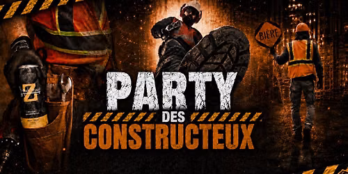 PARTY DES CONSTRUCTEUX