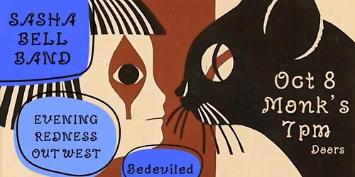 Bedeviled + Sasha Bell + Evening Redness Out West