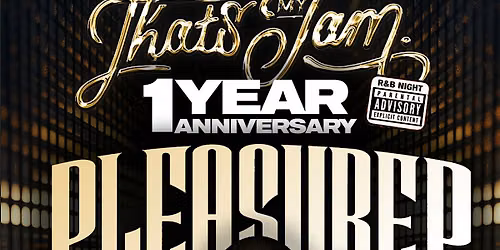 July 16 | Pleasure P Host That\u2019s My Jam Thursday 1 Year Anniversary