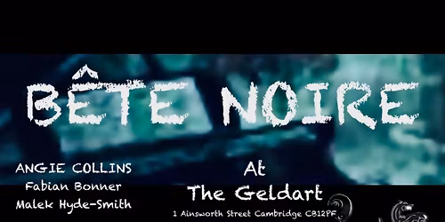 B\u00eate Noire at The Geldart 