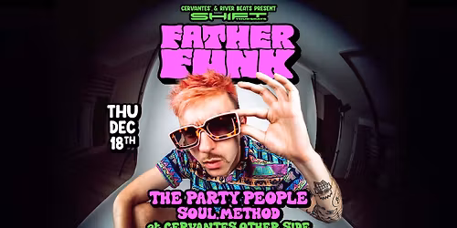 SHIFT ft. Father Funk w\/ The Party People, Soul.Method