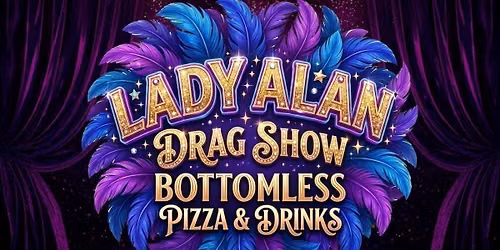 An Afternoon With Lady Alan! - Bottomless Drag Brunch!