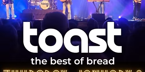 TOAST - The BEST of BREAD Tour | Logan, UT | Jan 8