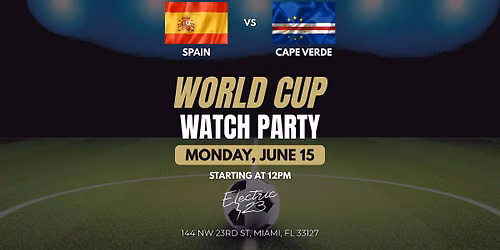 World Cup: Spain vs Cape Verde Watch Party
