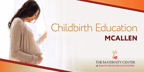 In-Person Childbirth Class at STHS McAllen