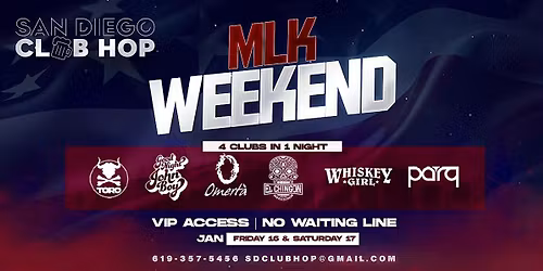4 CLUBS IN 1 NIGHT MLK WEEKEND FRIDAY JAN 16TH
