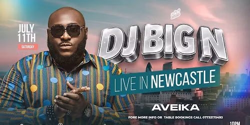 \ud83d\udd25 GIDI AFFAIR PRESENTS DJ BIG N LIVE IN NEWCASTLE \ud83d\udd25