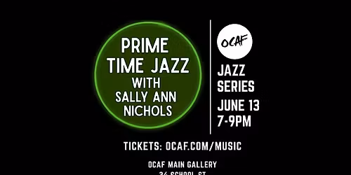 OCAF Jazz Series Presents: Prime Time Jazz ft. Sally Ann Nichols