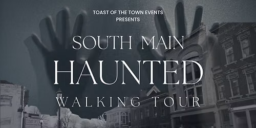 South Main Haunted Walking Tours- June