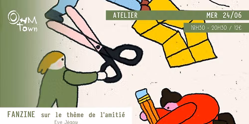 Atelier Fanzine avec Eve J\u00e9gou