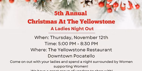 5th Annual Christmas at The Yellowstone- A Ladies Night Out