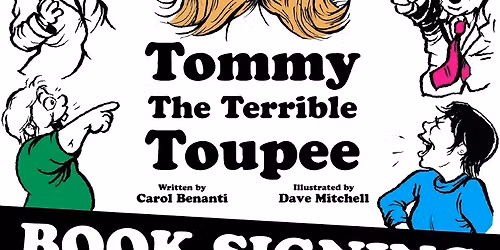Tommy the Terrible Toupee Book Signing