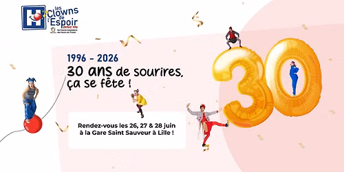 Les 30 ans des Clowns de l'espoir !