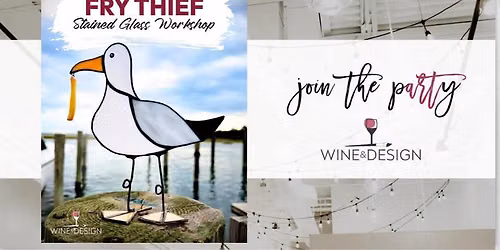 Fry Thief Stained Glass Workshop | Wine & Design
