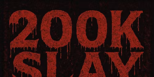 3rd Annual 200K Slay