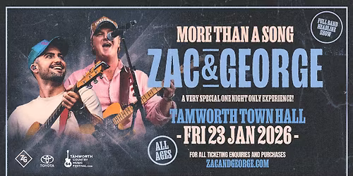 ZAC & GEORGE | MORE THAN A SONG | TAMWORTH TOWN HALL | FRI 23 JAN 2026