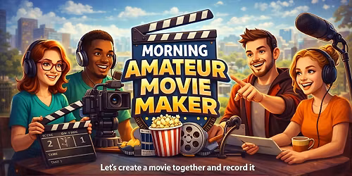 \ud83c\udfac\u2728 AMATEUR MOVIE MAKER NIGHT \u2728\ud83c\udfa5