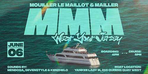 MMM - Mouiller Le Maillot & Mailler | Boat Cruise Edition