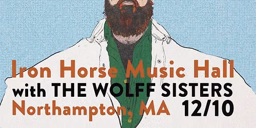 Griffin William Sherry & The Wolff Sisters at The Iron Horse