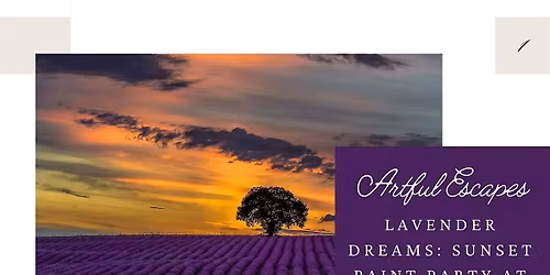 Lavender Dreams: Sunset Paint Party at Neob Lavender Farm, Niagara