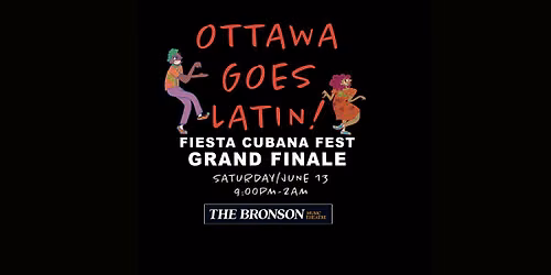 Ottawa Goes Latin - Grand finale of Fiesta Cubana Fest