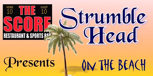 Strumble Head returns to The Score Monday, May 18, 2026- Hope to see you there!